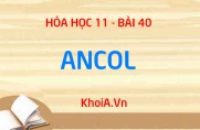 Ancol: Tính chất vật lý, tính chất hóa học của Ancol, Điều...